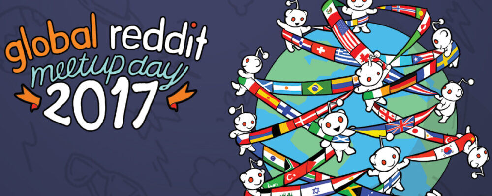 Highlights from Global Reddit Meetup Day 2017